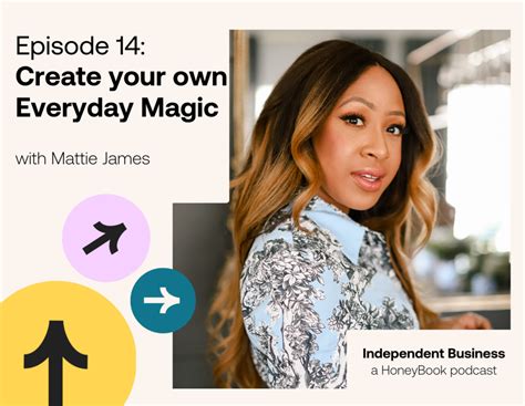 Embracing the Beauty of Everyday Life: Mattie James' Guide to Everyday Magic